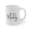 My New Name Is Mommy Custom Mug Collection - White Ceramic Mug 11oz