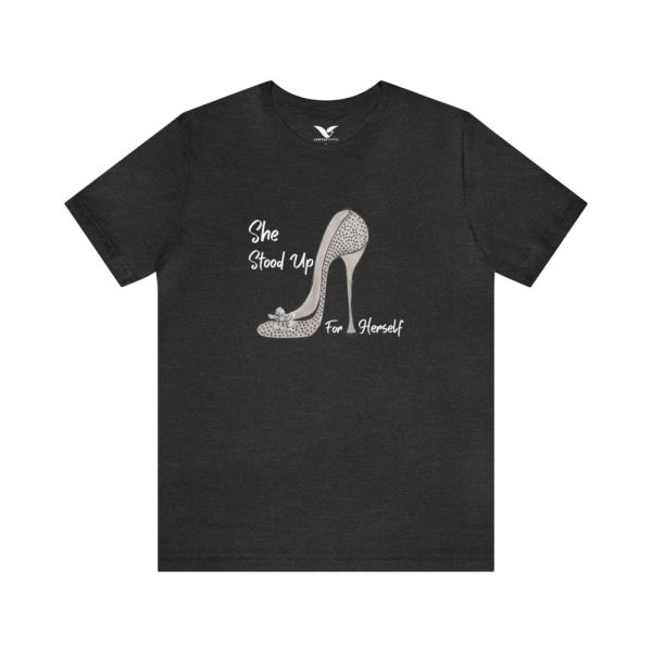 She stood up for herself t-shirt