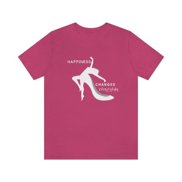 Happiness Changes Everything T-shirt by Lantsa Gifts Berry