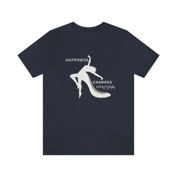 Happiness Changes Everything T-shirt by Lantsa Gifts Heather Navy