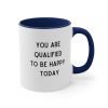 You Are Qualified Just Believe Coffee Mug Navy