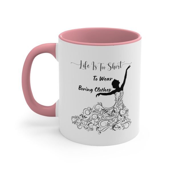 Life is too short to wear boring clothes coffee mug by Lantsa Gifts Pink