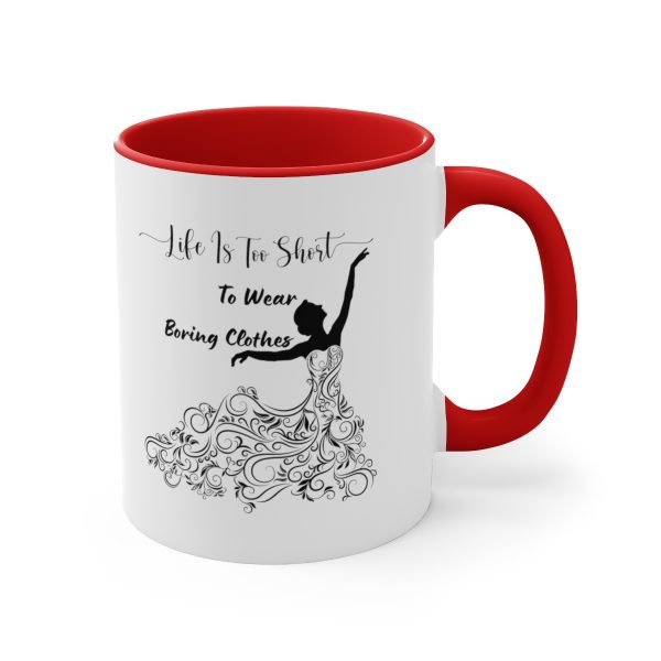 Life is too short to wear boring clothes coffee mug by Lantsa Gifts Red