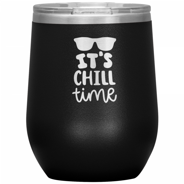 It's Chill Time Wine Tumbler Black