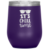 It's Chill Time Wine Tumbler Purple