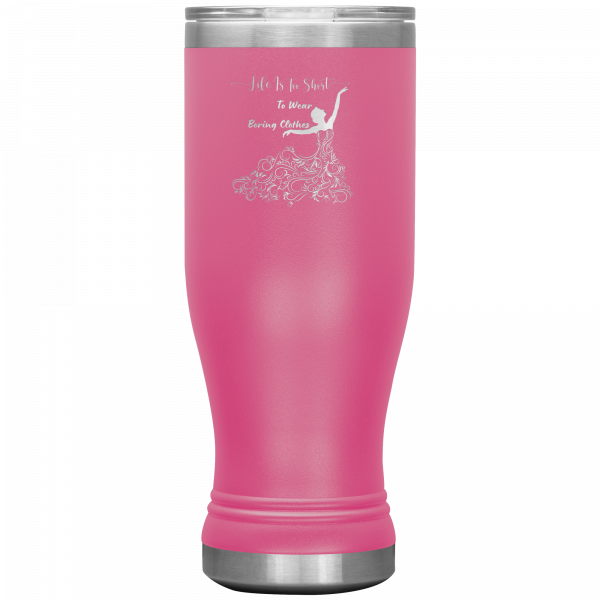 Life Is Too Short To Wear Boring Clothes Boho Tumbler Pink