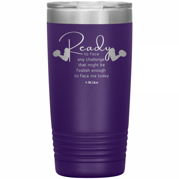 Ready To Face Any challenge Flexing Arms 20oz Tumbler Purple