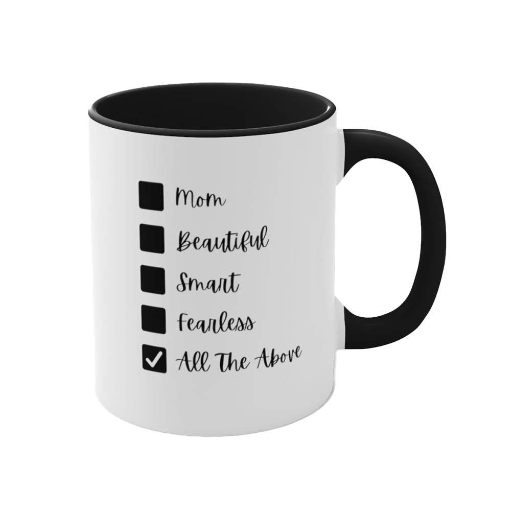 mom beautiful smart fearless all the above coffee mug