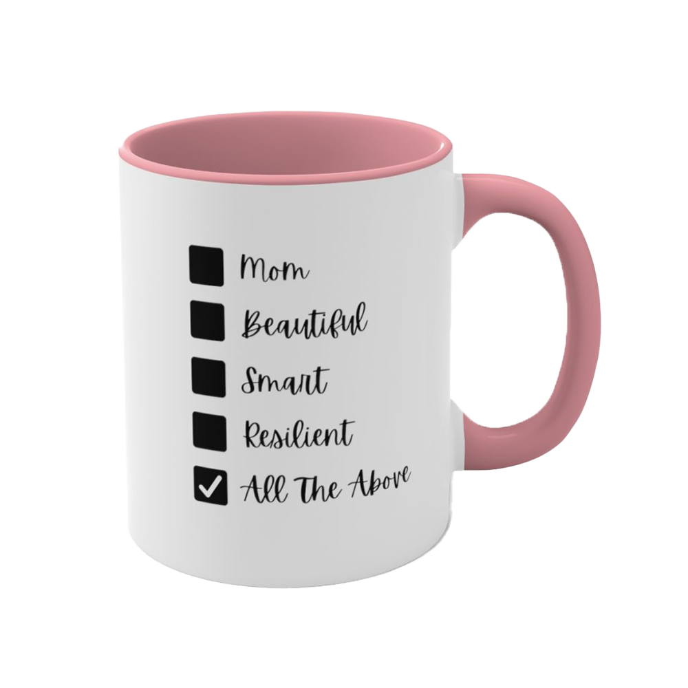 mom beautiful smart resilient all the above coffee mug pink