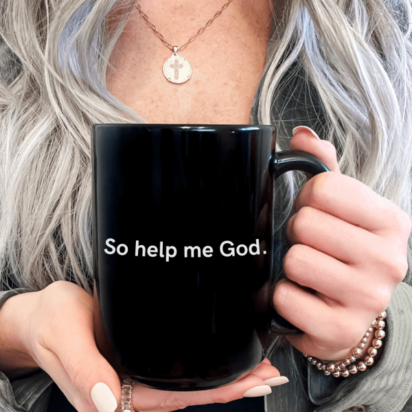 So help me God mug