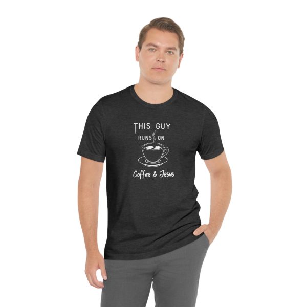 This Guy Runs On Coffee & Jesus T-Shirt Dark Heather Grey