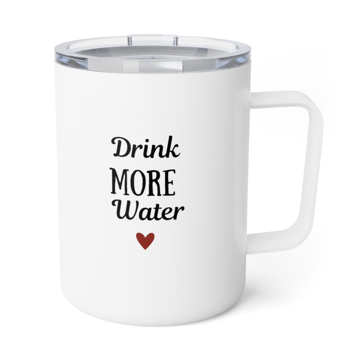 Drink More Water Insulated Mug