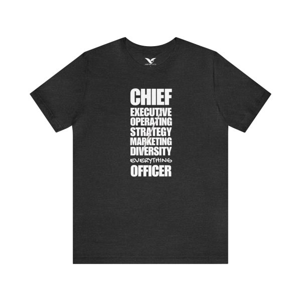 Chief Everything Officer T-Shirt