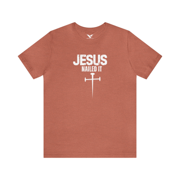 Jesus Nailed It T-Shirt