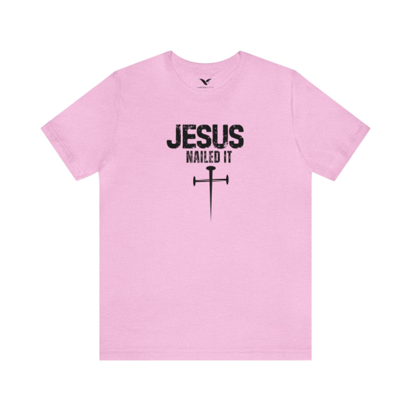 Jesus Nailed It T-Shirt