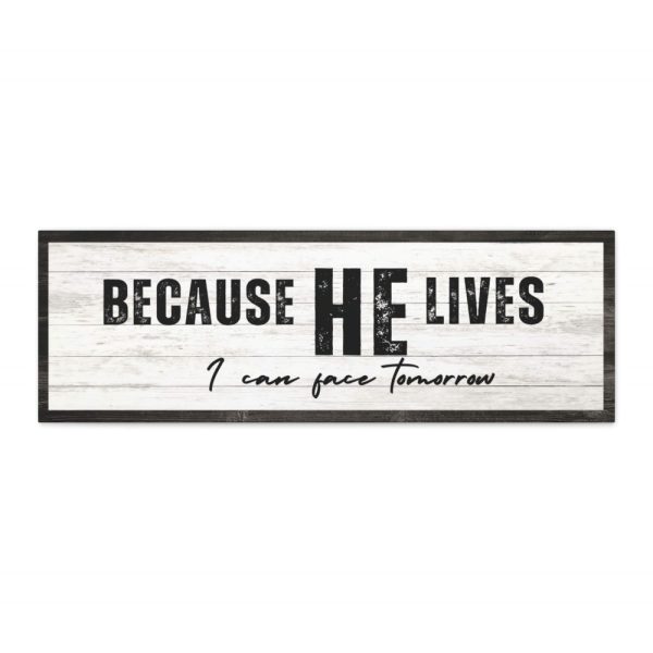 Because he lives, I can face tomorrow wall decor