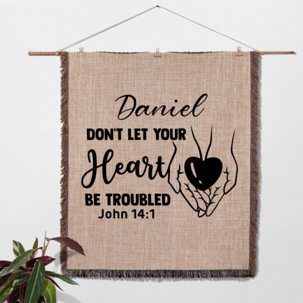 Don't Let Your Heart Be Troubled Woven Blanket