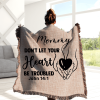 Don't Let Your Heart Trouble Woven Blanket