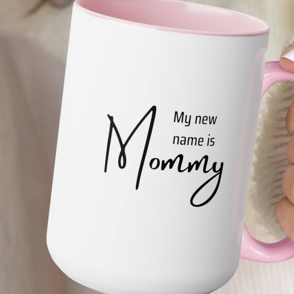 My New Name Is Mommy Custom Mug