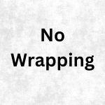 2- No wrapping needed. Thanks!