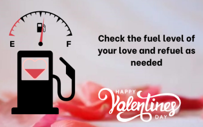 Valentine’s Day: Check the Fuel Level of Your Love